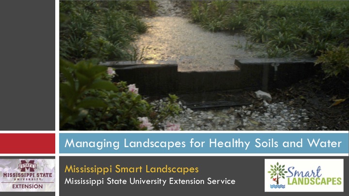 Managing Landscapes for Healthy Soils and Water presentation cover.